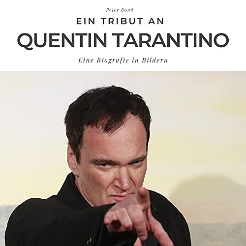 Ein Tribut an Quentin Tarantino: Eine Biografie in Bildern von 27amigos