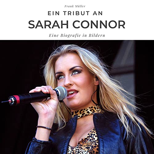 Ein Tribut an Sarah Connor: Eine Biografie in Bildern von 27amigos