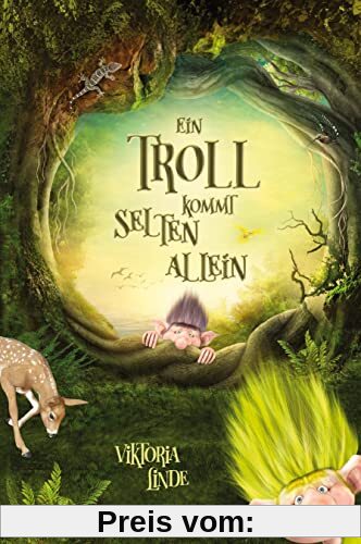 Ein Troll kommt selten allein: Ein spannendes Kinderbuch für Mädchen und Jungen ab 6 Jahren zum Vorlesen und Selberlesen. Fantastische Abenteuer mit dem kleinen Troll, Band 1