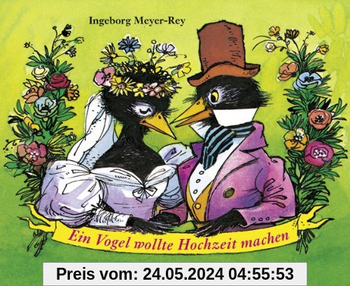 Ein Vogel wollte Hochzeit machen: Vierfarbiges Pappbilderbuch