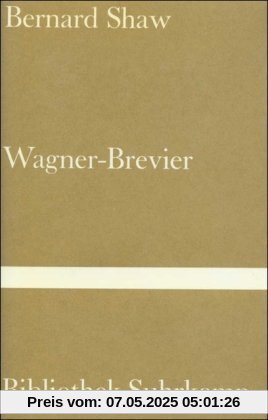 Ein Wagner-Brevier: Kommentar zum »Ring des Nibelungen« (Bibliothek Suhrkamp)