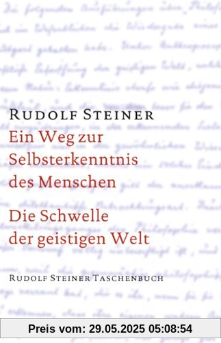 Ein Weg zur Selbsterkenntnis des Menschen / Die Schwelle der geistigen Welt