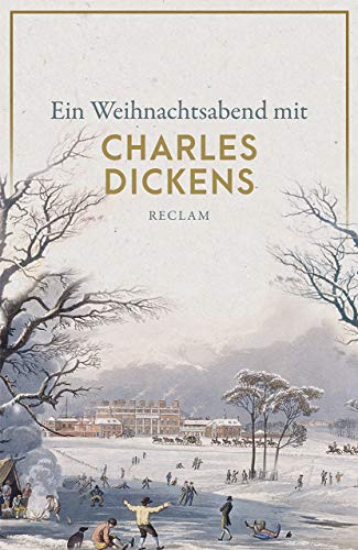 Ein Weihnachtsabend mit Charles Dickens: Deutsch-Lektüre, Deutsche Klassiker der Literatur – 14039 (Reclams Universal-Bibliothek)