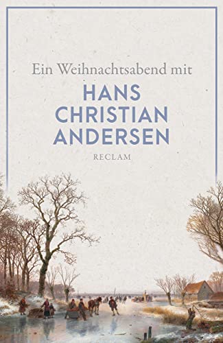 Ein Weihnachtsabend mit Hans Christian Andersen: kleine Lektüre für die Adventszeit – 14207 (Reclams Universal-Bibliothek)