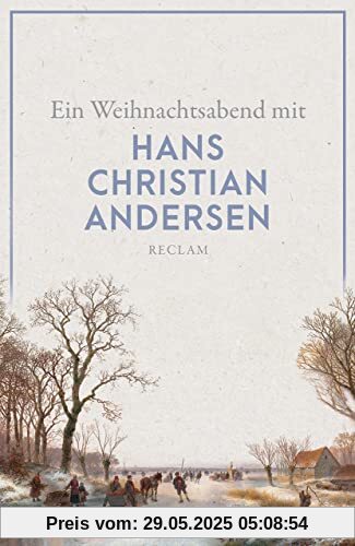 Ein Weihnachtsabend mit Hans Christian Andersen (Reclams Universal-Bibliothek)