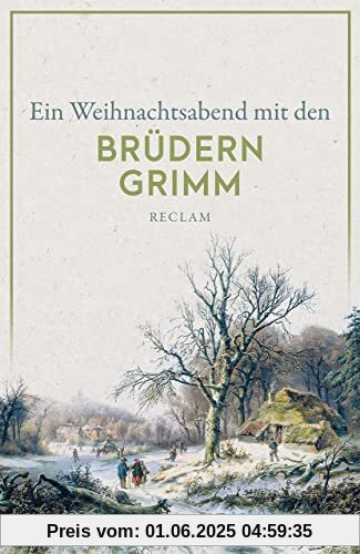 Ein Weihnachtsabend mit den Brüdern Grimm (Reclams Universal-Bibliothek)