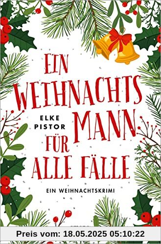 Ein Weihnachtsmann für alle Fälle: Ein Weihnachtskrimi