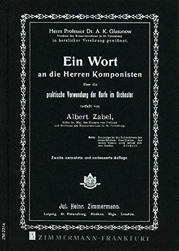 Ein Wort an die Herren Komponisten: über die praktische Verwendung der Harfe im Orchester (Reprint von 1894)