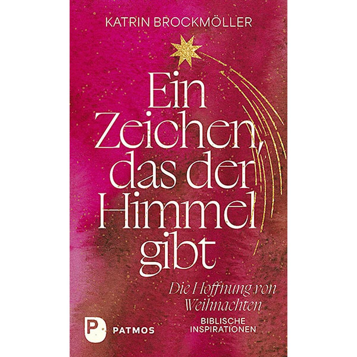 Ein Zeichen, das der Himmel gibt Ein Zeichen, das der Himmel gibt von Patmos-Verlag