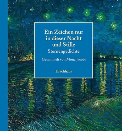 Ein Zeichen nur in dieser Nacht und Stille: Sternengedichte