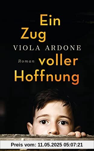 Ein Zug voller Hoffnung: Roman - Der preisgekrönte Bestseller aus Italien