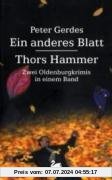Ein anderes Blatt / Thors Hammer: Zwei Oldenburgkrimis in einem Band