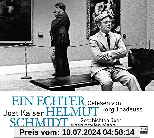 Ein echter Helmut Schmidt: Geschichten über einen großen Mann