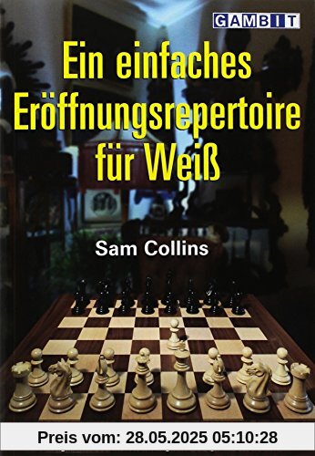 Ein einfaches Eröffnungsrepertoire für Weiß