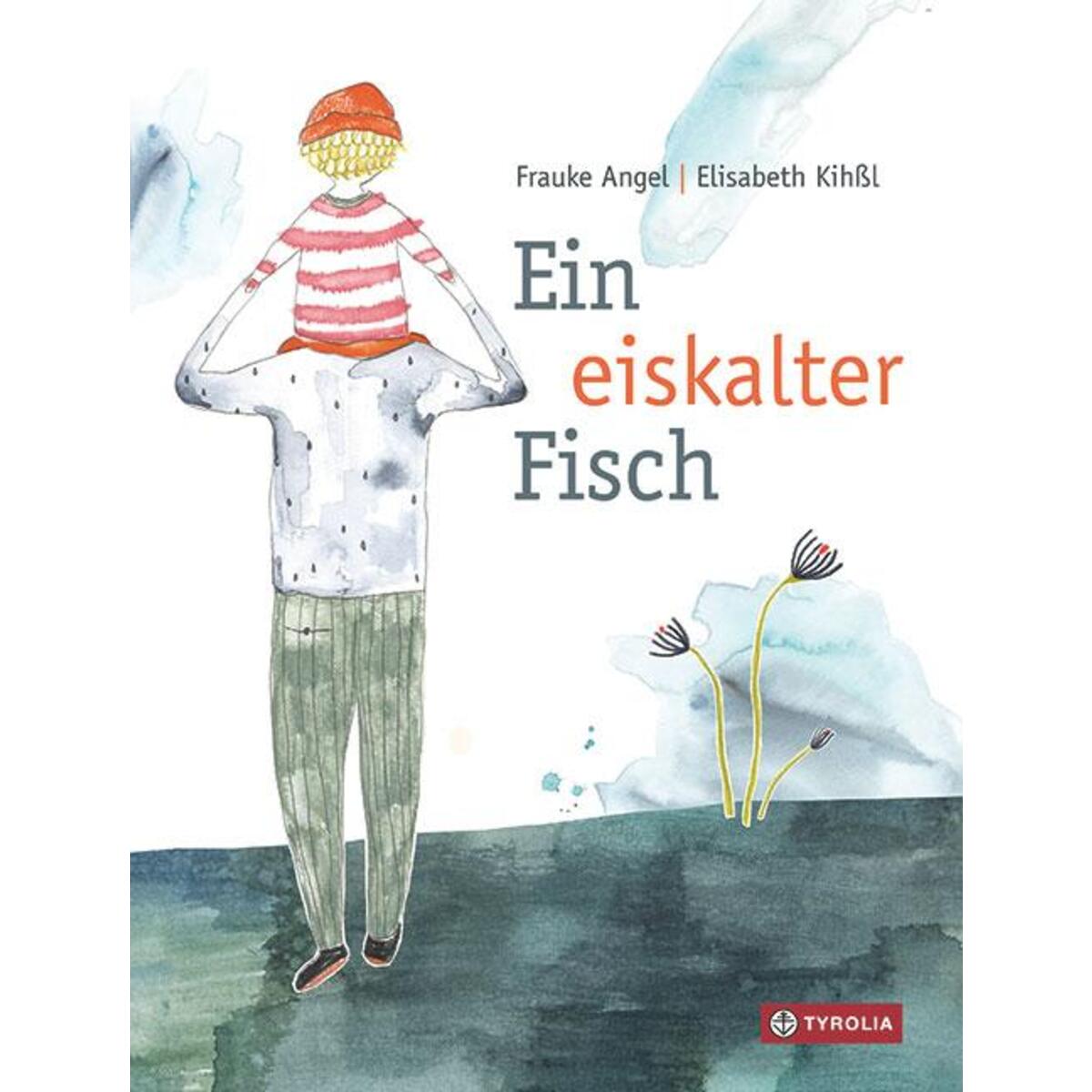Ein eiskalter Fisch Ein eiskalter Fisch von Tyrolia Verlagsanstalt Gm
