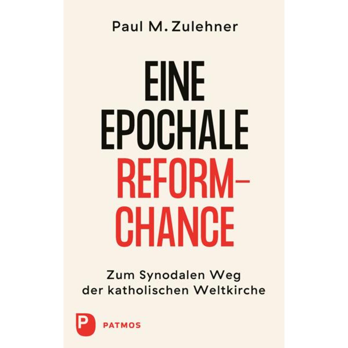 Ein epochale Reformchance Ein epochale Reformchance von Patmos-Verlag