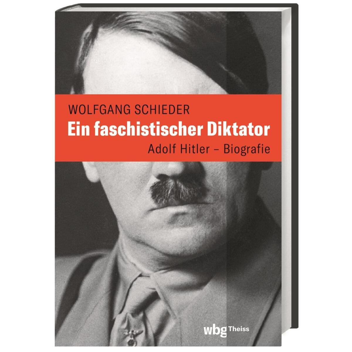 Ein faschistischer Diktator. Adolf Hitler - Biografie Ein faschistischer Diktator. Adolf Hitler - Biografie von Herder Verlag GmbH