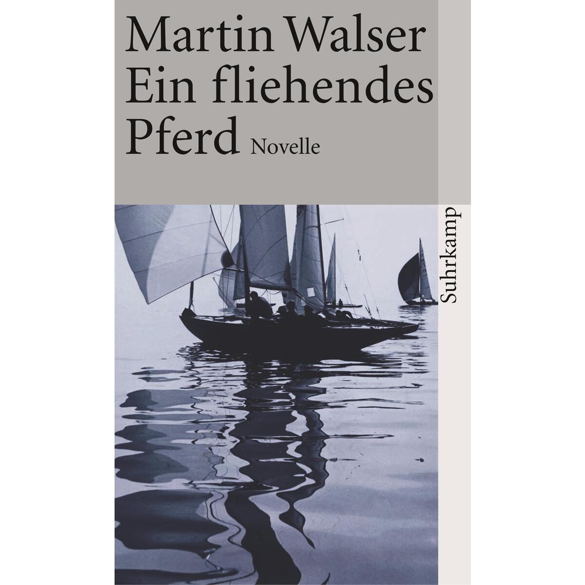 Ein fliehendes Pferd Ein fliehendes Pferd von Suhrkamp Verlag
