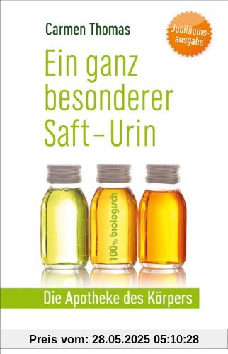 Ein ganz besonder Saft - Urin: Die Apotheke des Körpers