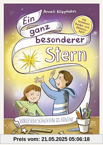 Ein ganz besonderer Stern: Vorlesegeschichten für den Advent