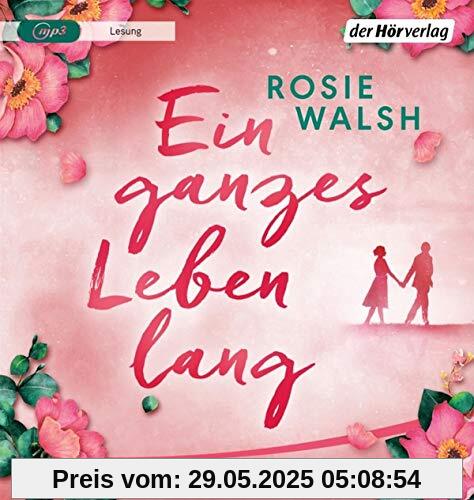 Ein ganzes Leben lang: Roman