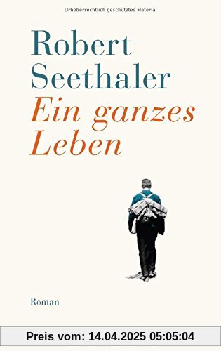 Ein ganzes Leben: Roman