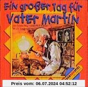 Ein grosser Tag für Vater Martin. Lieder- und Textheft: Ein großer Tag für Vater Martin. CD. . Ein Hör- und Singspiel