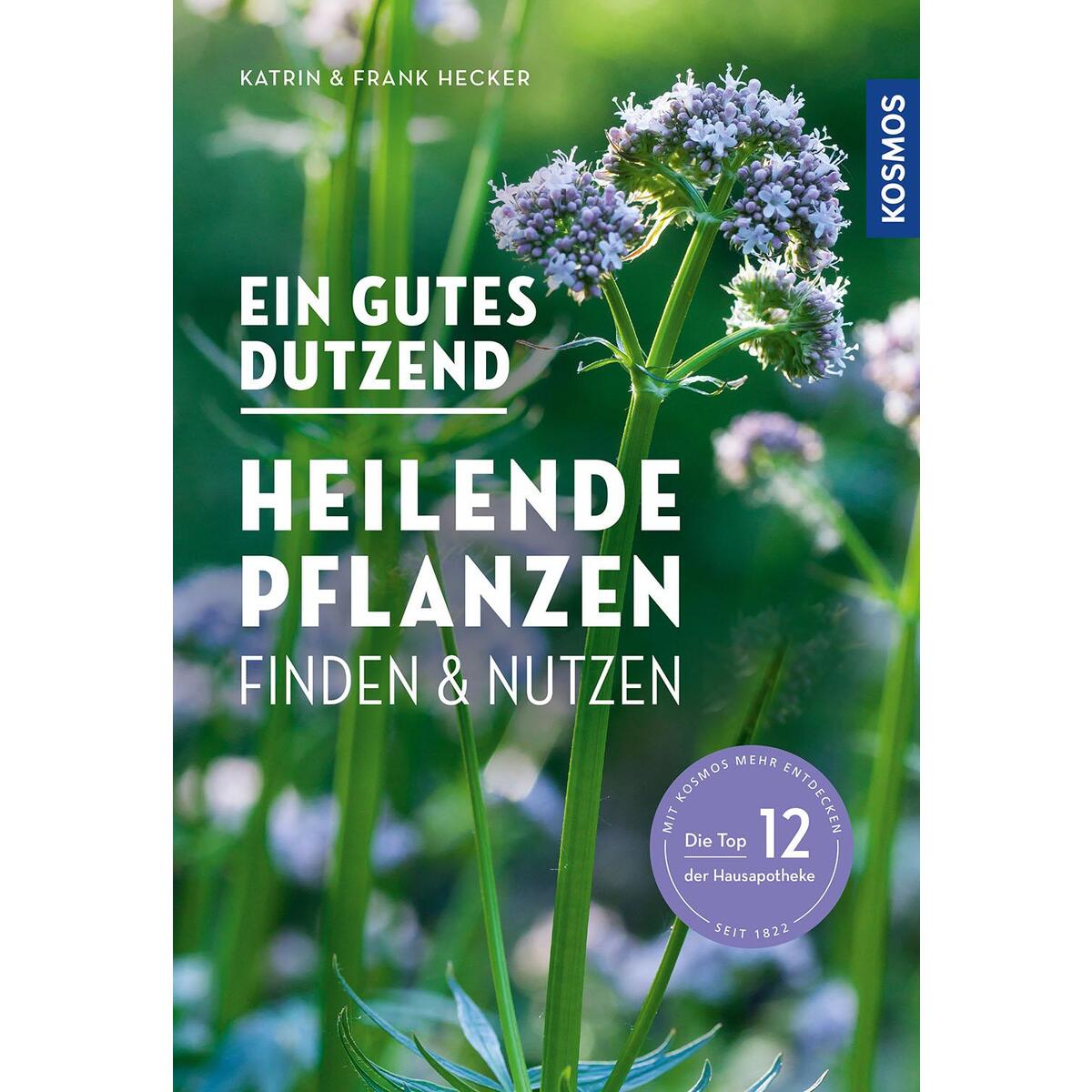 Ein gutes Dutzend heilende Pflanzen von Franckh-Kosmos