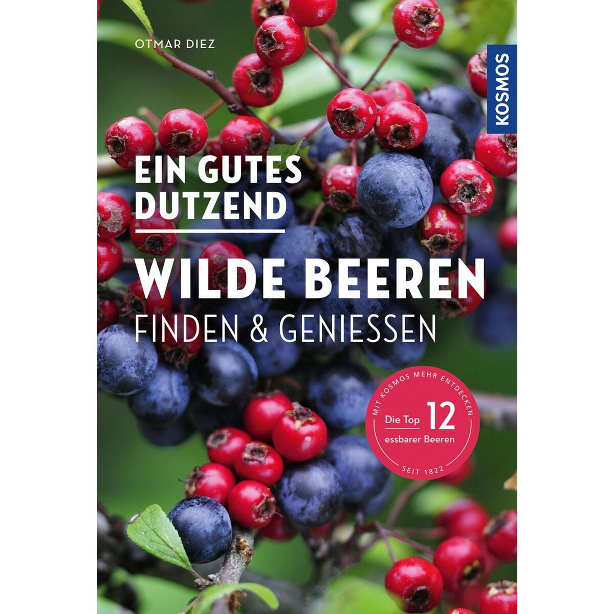 Ein gutes Dutzend wilde Beeren von Franckh-Kosmos