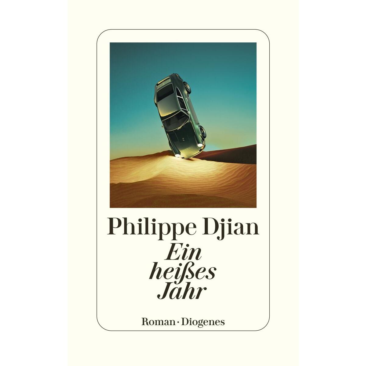 Ein heißes Jahr von Diogenes Verlag AG