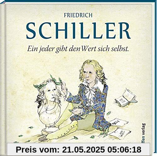 Ein jeder gibt den Wert sich selbst: Lebensweisheiten (Literarische Lebensweisheiten)