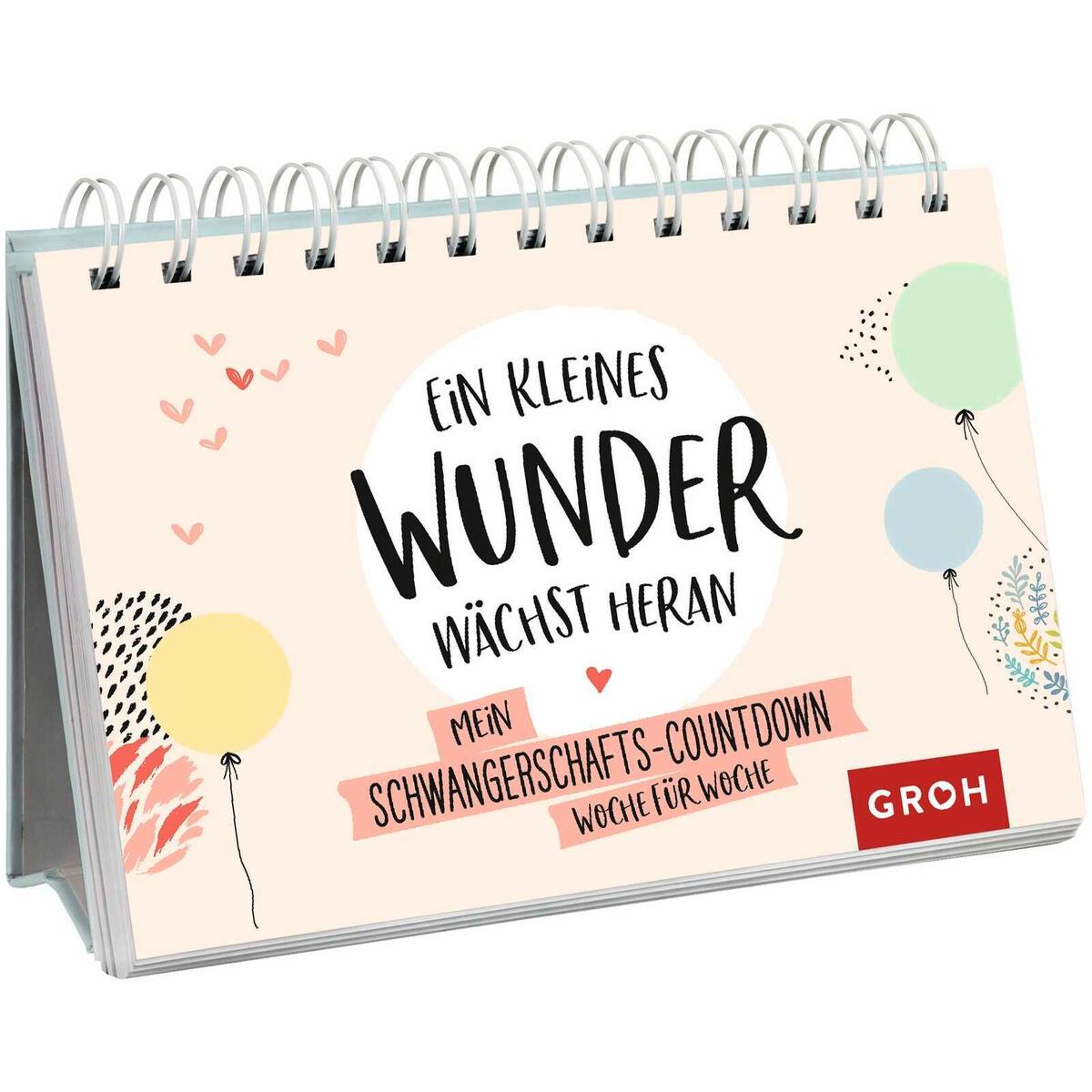 Ein kleines Wunder wächst heran. Ein kleines Wunder wächst heran. von Groh Verlag