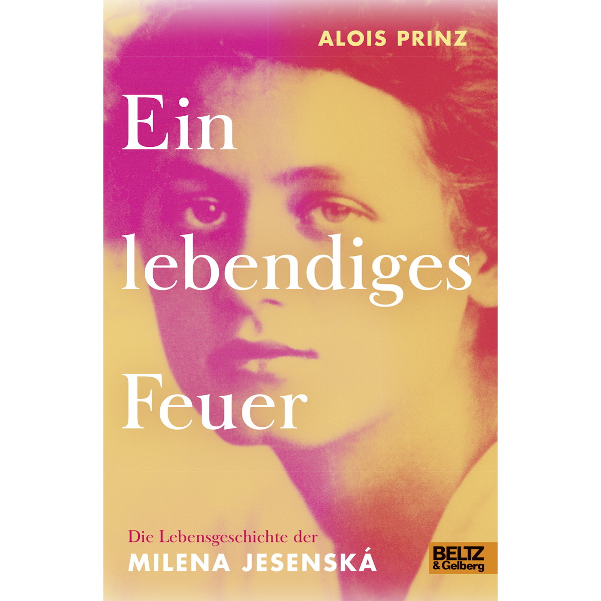 Ein lebendiges Feuer von Beltz & Gelberg