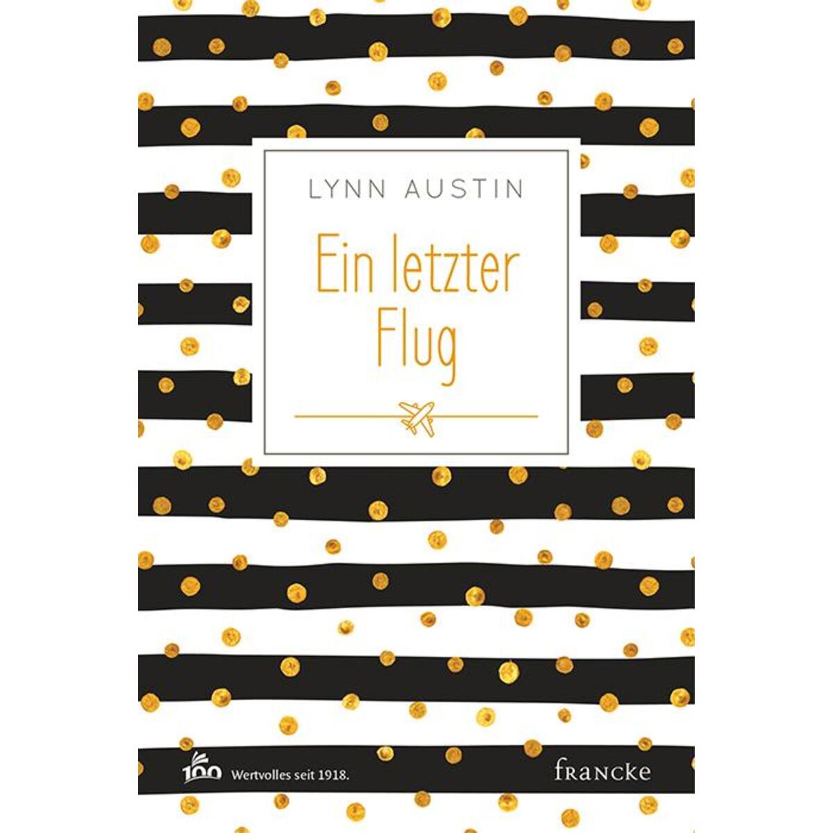 Ein letzter Flug von Francke-Buch GmbH