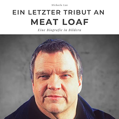 Ein letzter Tribut an Meat Loaf: Eine Biografie in Bildern von 27amigos