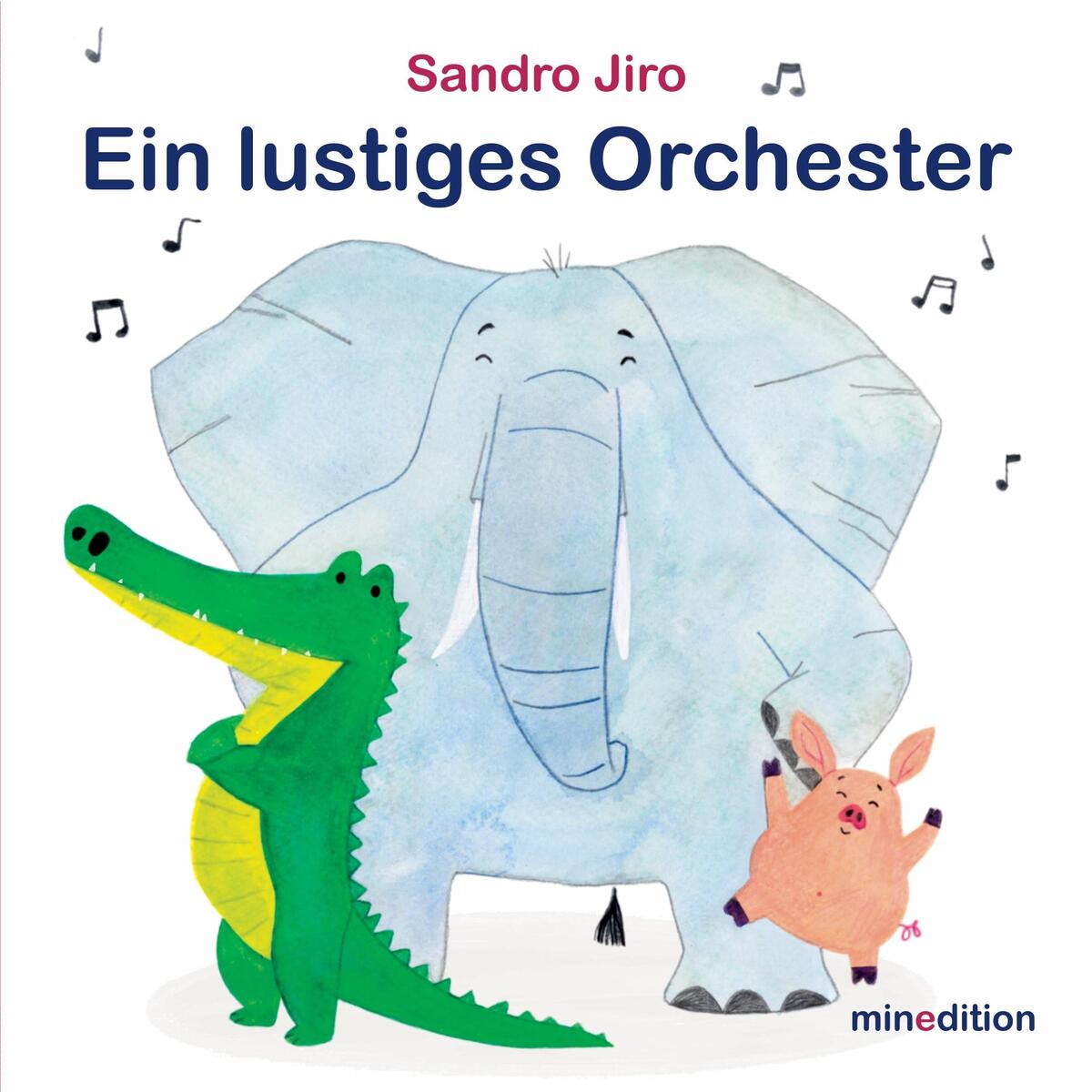 Ein lustiges Orchester Ein lustiges Orchester von minedition AG