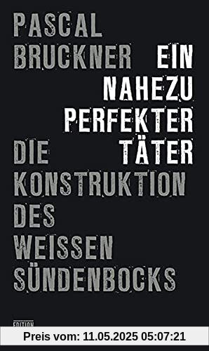 Ein nahezu perfekter Täter: Die Konstruktion des weißen Sündenbocks (Critica Diabolis)