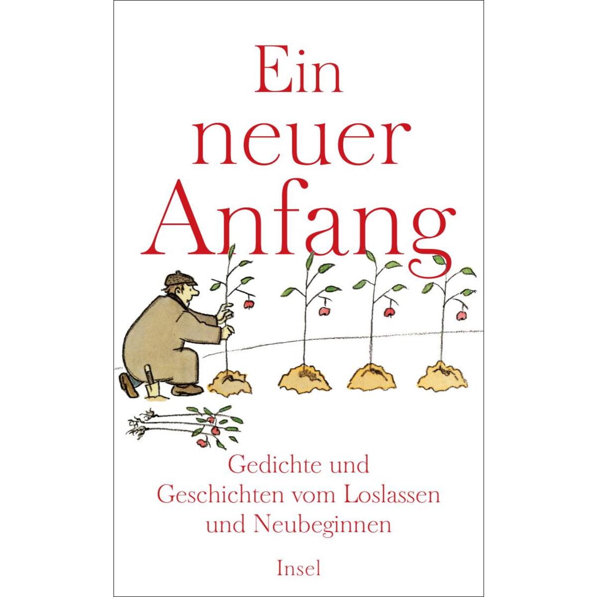 Ein neuer Anfang Ein neuer Anfang von Insel Verlag GmbH