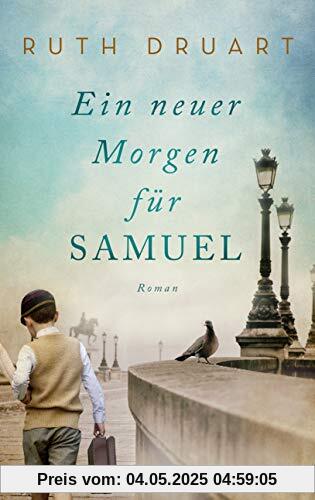 Ein neuer Morgen für Samuel: Roman