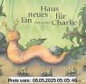 Ein neues Haus für Charlie