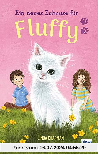 Ein neues Zuhause für Fluffy: (Kinderbuch ab 7 Jahren, Kinderbücher über Tiere): (Kinderbuch ab 7 Jahren, Kinderbcher ber Tiere)