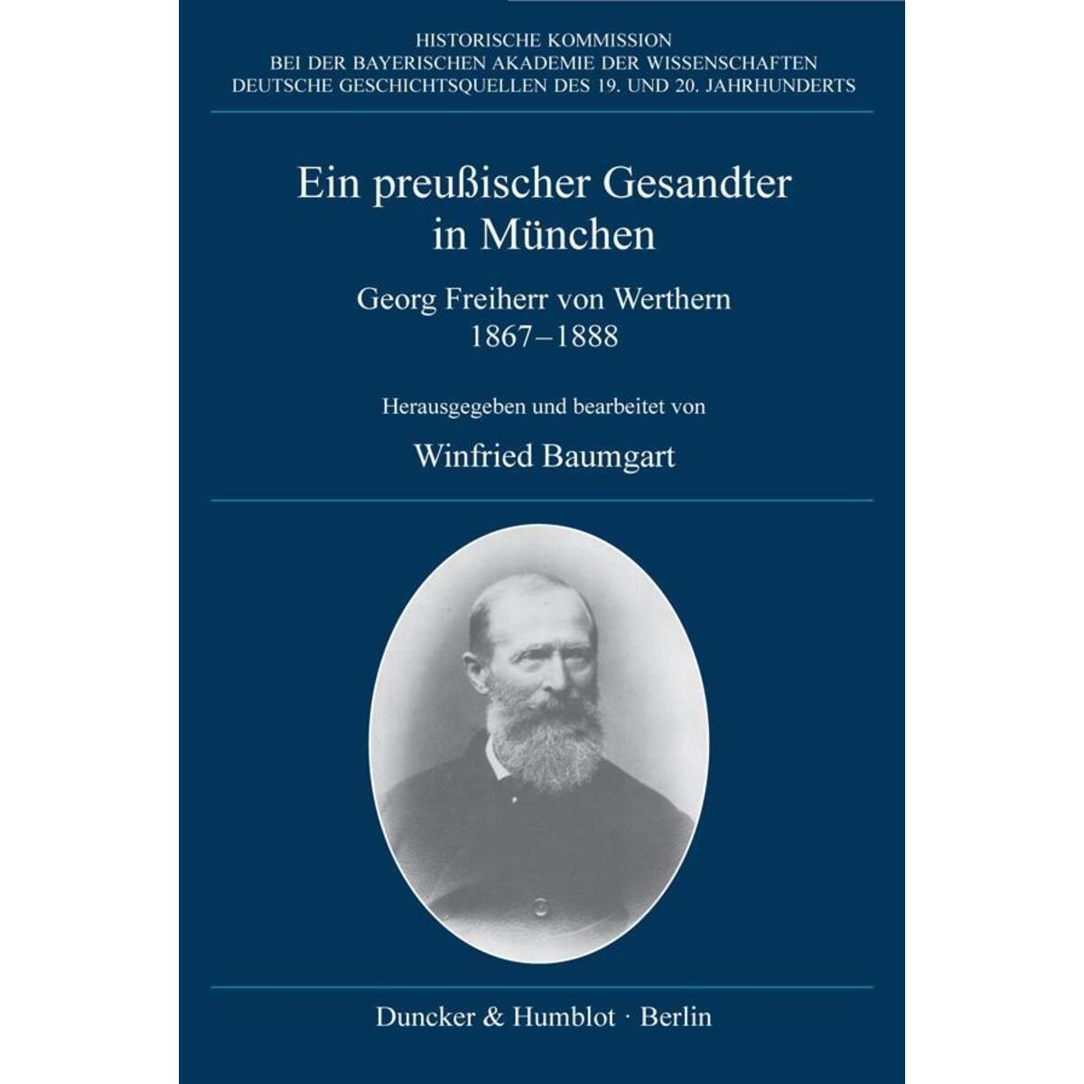 Ein preußischer Gesandter in München Ein preußischer Gesandter in München von Duncker & Humblot GmbH