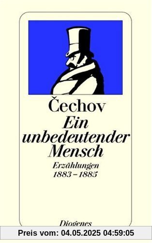 Ein unbedeutender Mensch. Erzählungen 1883 - 1885.