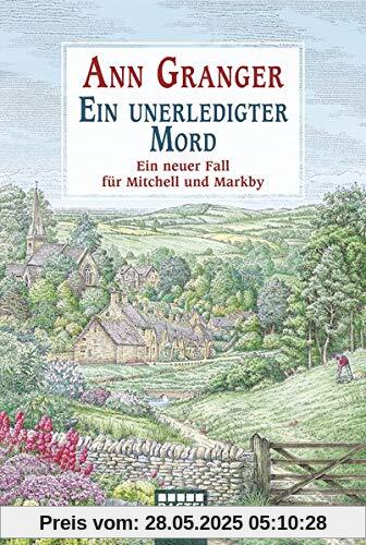 Ein unerledigter Mord: Ein neuer Fall für Mitchell und Markby (Mitchell & Markby Krimi, Band 16)