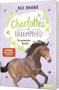 Ein unerwarteter Besucher / Charlottes Traumpferd Bd.3 von Planet! in der Thienemann-Esslinger Verlag GmbH