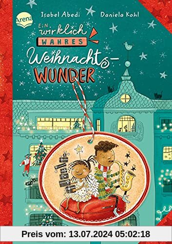 Ein wirklich wahres Weihnachtswunder: Weihnachts-Kinderbuch zum Vorlesen und Selberlesen ab 8