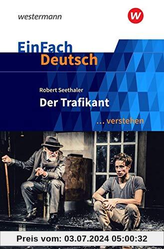 EinFach Deutsch ... verstehen: Robert Seethaler: Der Trafikant