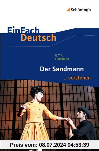 EinFach Deutsch ...verstehen. Interpretationshilfen: EinFach Deutsch ...verstehen: E.T.A. Hoffmann: Der Sandmann