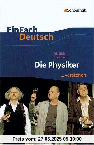 EinFach Deutsch ...verstehen. Interpretationshilfen: EinFach Deutsch ...verstehen: Friedrich Dürrenmatt: Die Physiker