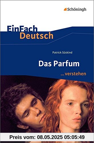 EinFach Deutsch ...verstehen: Patrick Süskind: Das Parfum